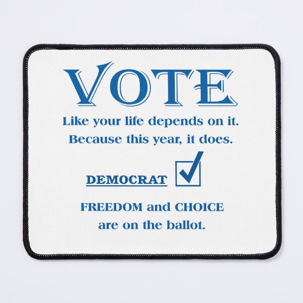 Item preview, VOTE Like your life depends on it. DEMOCRAT. FREEDOM & CHOICE designed and sold by Robirk.