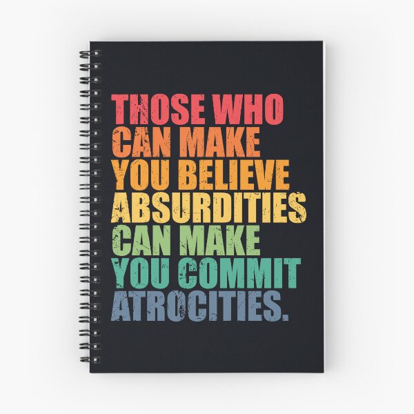 Item preview, Believing absurdities can make you commit atrocities designed and sold by SweetLog.