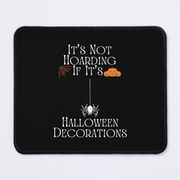 Item preview, It’s Not Hoarding If It’s Halloween Decorations designed and sold by Marvett-World.