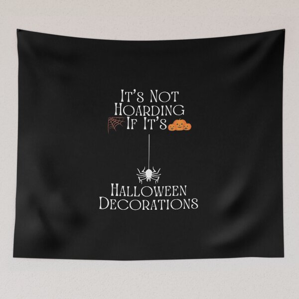 Item preview, It’s Not Hoarding If It’s Halloween Decorations designed and sold by Marvett-World.