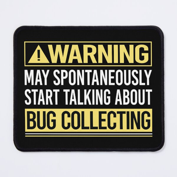 Item preview, Warning About Bug Collecting Insect Insects Bugs designed and sold by WrightTrouble.