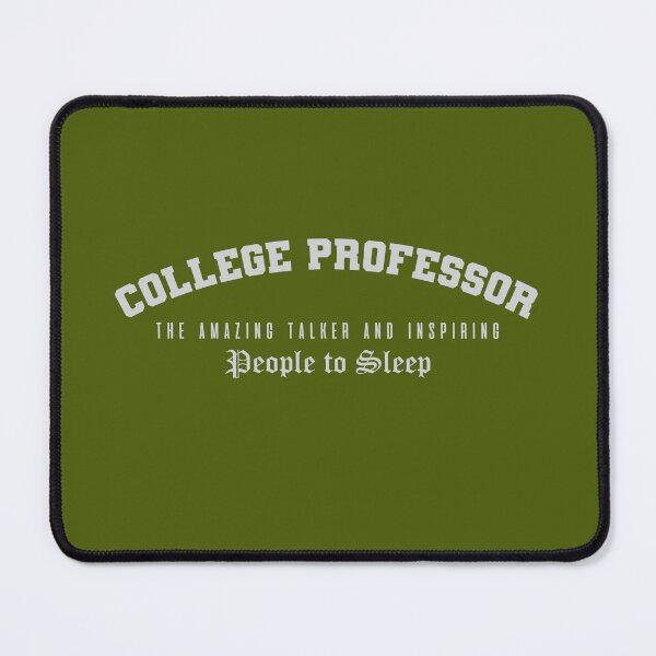 Item preview, College-funny-quote-professor designed and sold by dewi5.