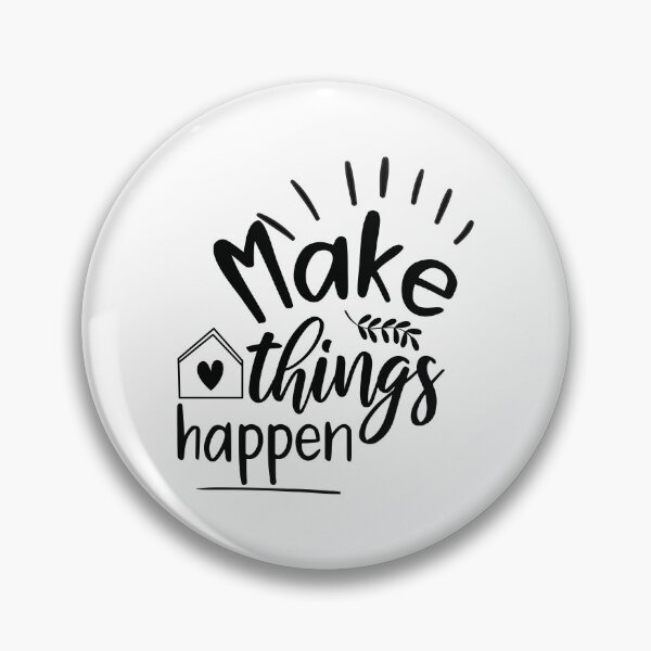 Item preview, Make Things Happen designed and sold by BlueZenStudio.