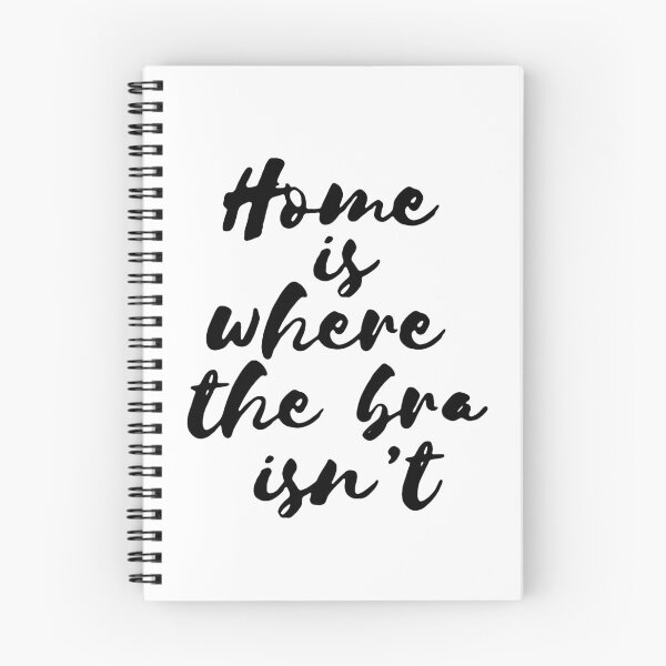 Item preview, Home is where the bra isn't designed and sold by MissCharm.