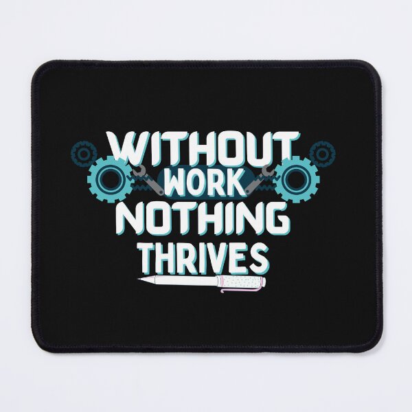 Item preview, Copy of without work nothing thrives designed and sold by NikkosDesigns.