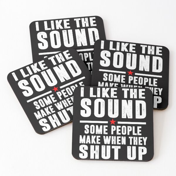Item preview, I Love The Sound Some People Make When They Shut Up designed and sold by Buyeseoshop.