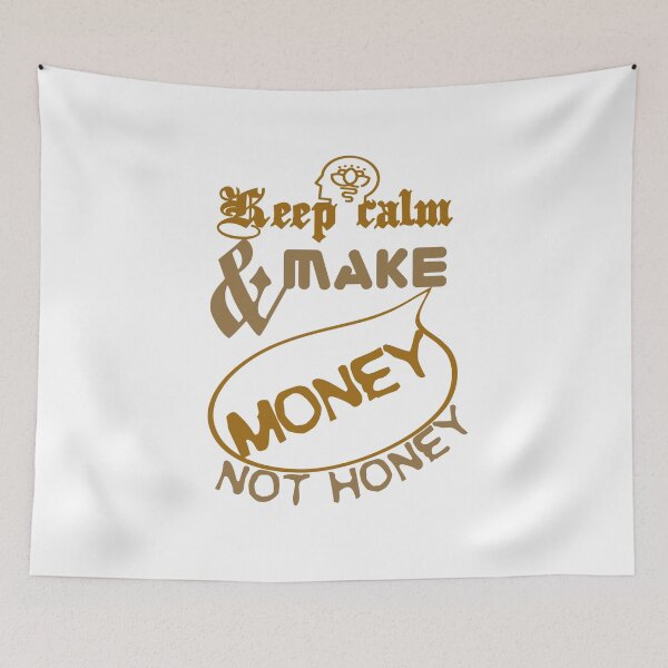 Item preview, Keep calm and make money not honey,, designed and sold by Chakilogy.