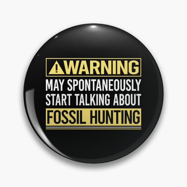 Item preview, Warning About Fossil Hunting Paleontology Paleontologist designed and sold by WrightTrouble.