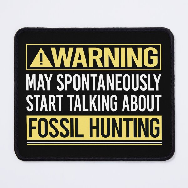 Item preview, Warning About Fossil Hunting Paleontology Paleontologist designed and sold by WrightTrouble.