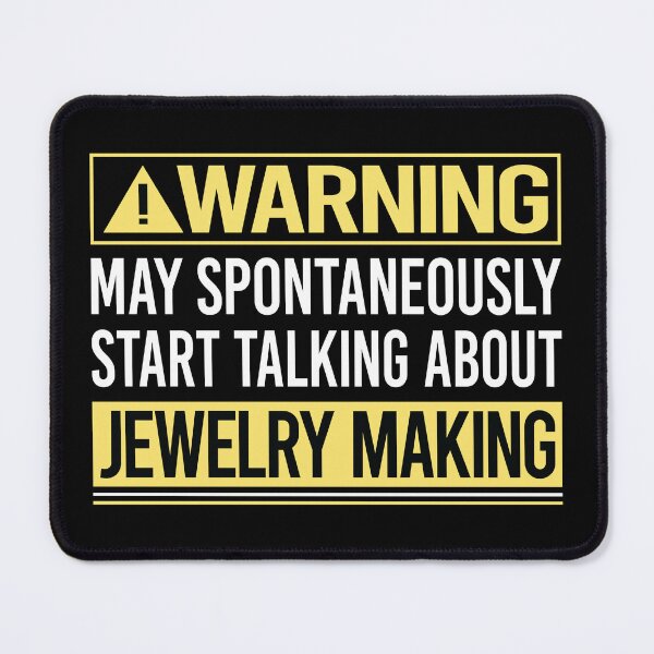 Item preview, Warning About Jewelry Jewellery Making Jeweler designed and sold by WrightTrouble.