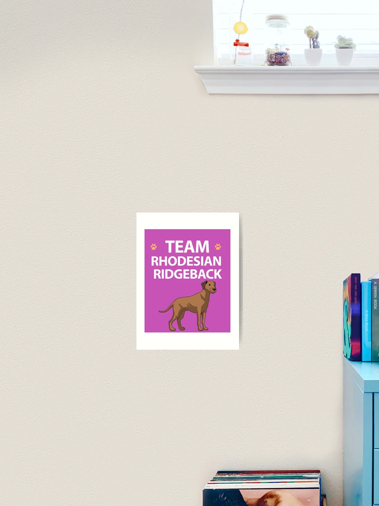 Thumbnail 2 von 3, Kunstdruck, Team Rhodesian Ridgeback designt und verkauft von AlwaysAwesome.
