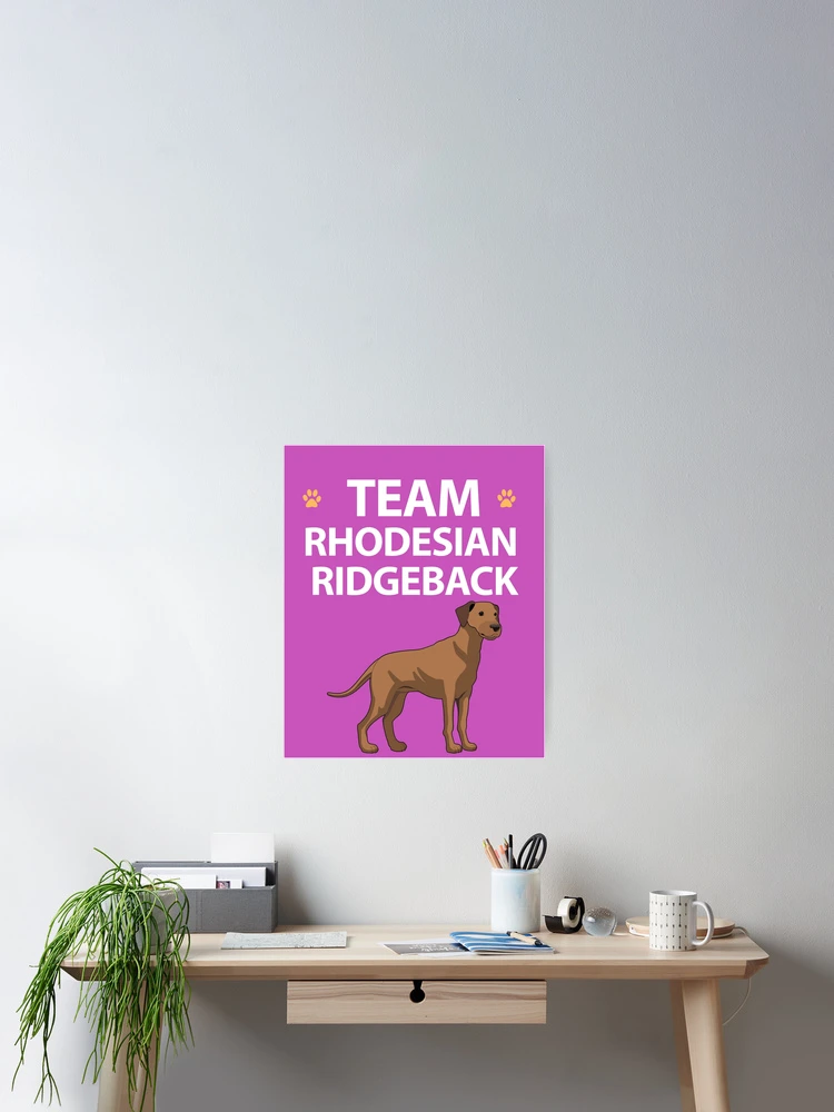Thumbnail 2 von 3, Poster, Team Rhodesian Ridgeback designt und verkauft von AlwaysAwesome.