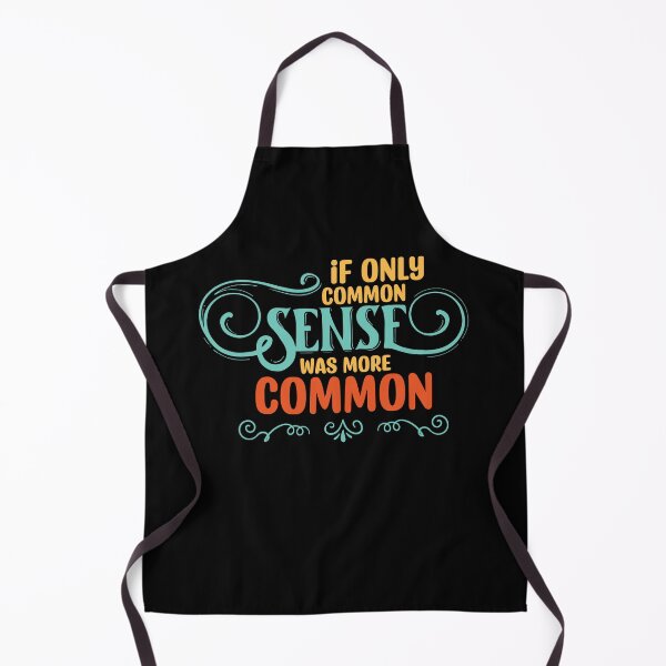 Item preview, If Only Common Sense Was More Common - Wise Guy Humor designed and sold by DebbisPalette.