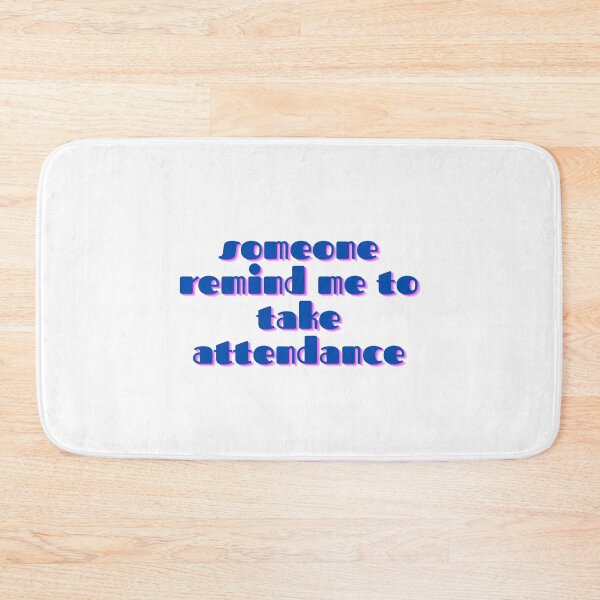 Item preview, Someone remind me to take attendance designed and sold by GamersLands.