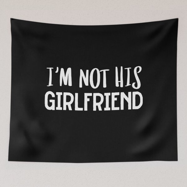 Item preview, I'm Not Her Girlfriend - Best Friend Women and Men Saying designed and sold by YoungESC.