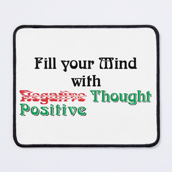 Item preview, Fill Your Mind with Positive Thought designed and sold by ZalynsGraphic.
