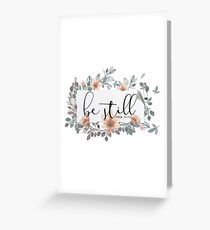 Bible Verse - Be Still Greeting Card