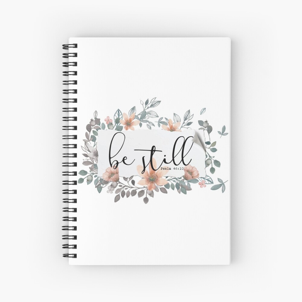 Bible Verse - Be Still Spiral Notebook