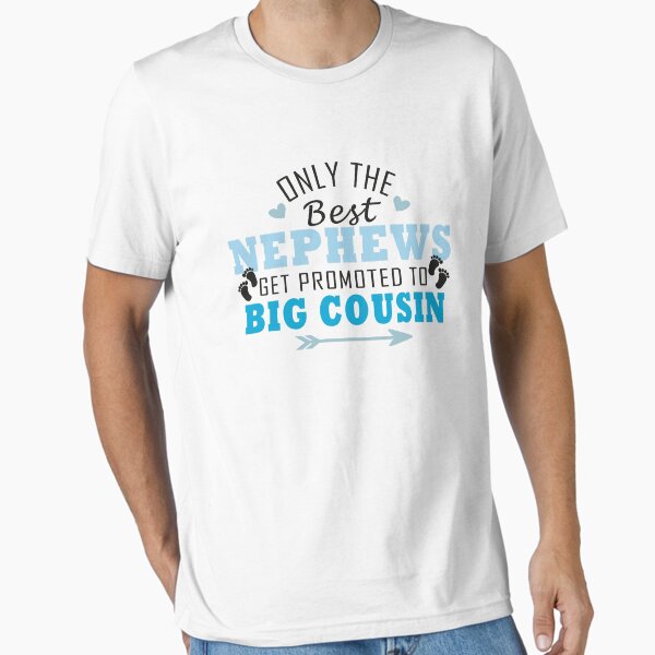 Item preview, ONLY THE BEST NEPHEWS GET PROMOTED TO BIG COUSIN  designed and sold by YaassDesign.