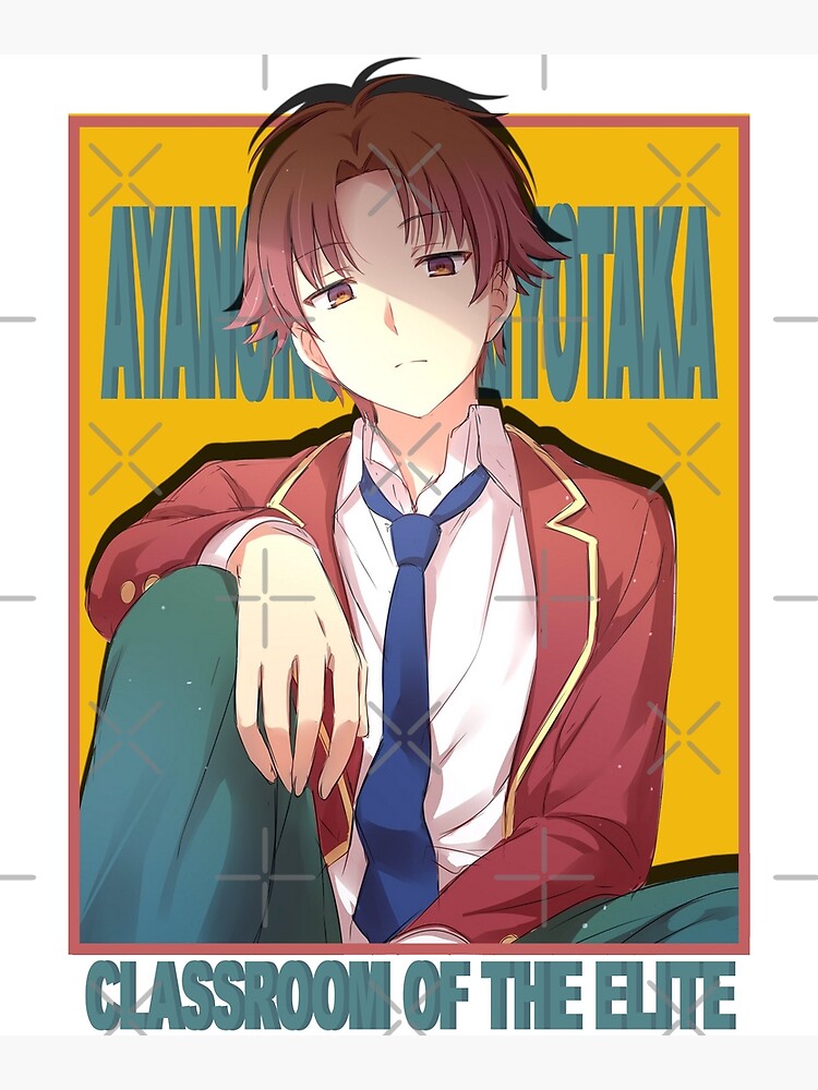 Ayanokouji Kiyotaka Classroom Of The Elite Poster For Sale By Artyyyyy Redbubble 3958