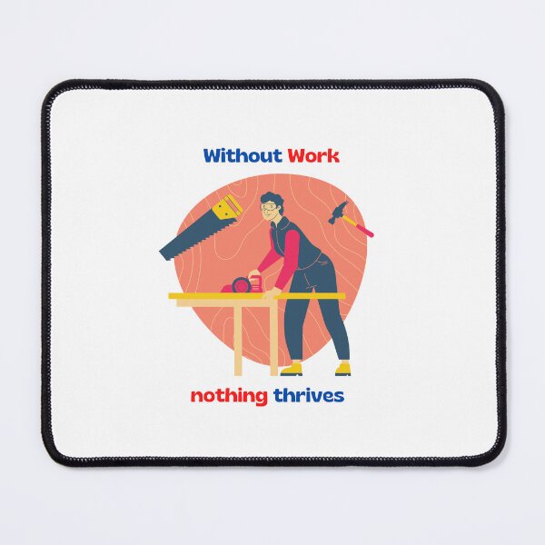 Item preview, without work nothing thrives, red and blue colors, happy labor day, labor day designed and sold by PaulGoldStore.