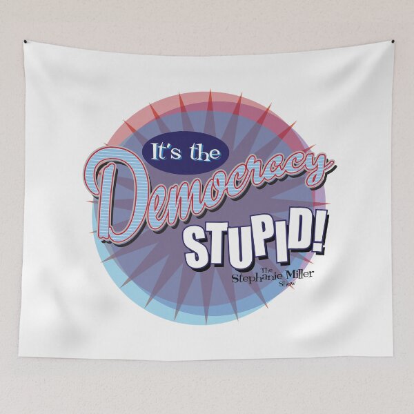 Item preview, It's The Democracy Stupid - Listener George designed and sold by SMShow.