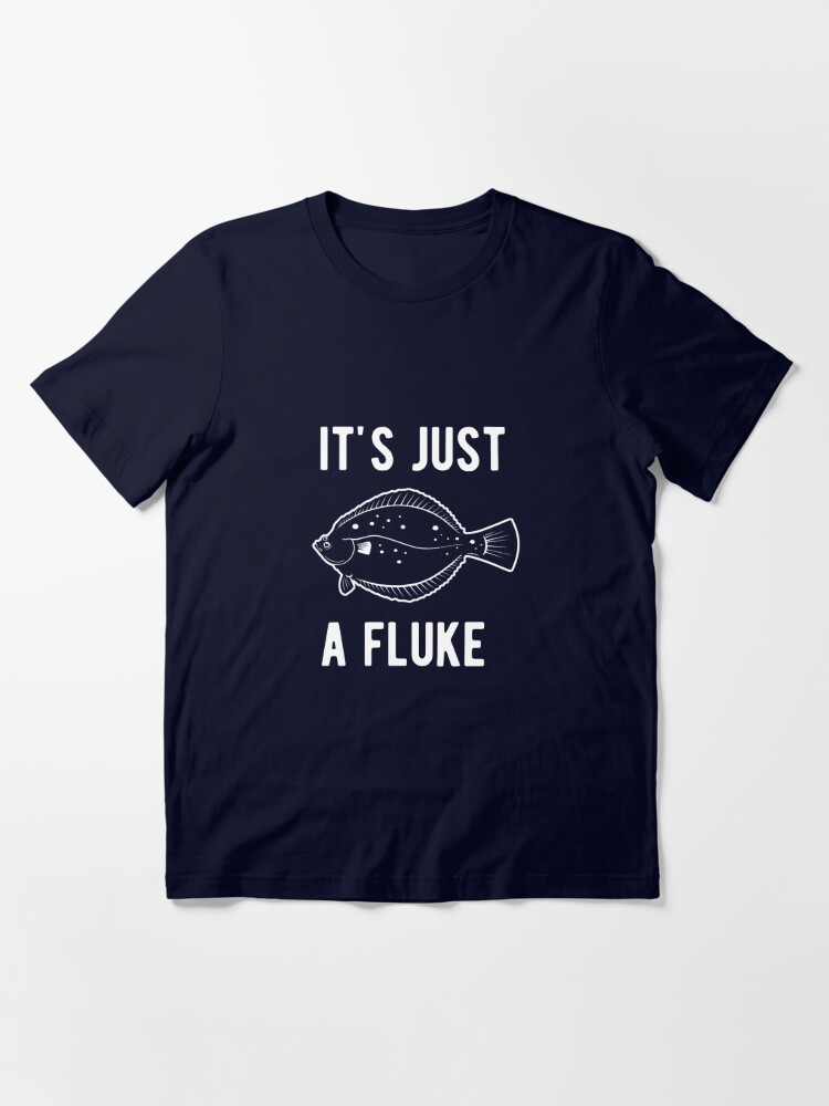 It's just a Fluke flounder fishing | Essential T-Shirt