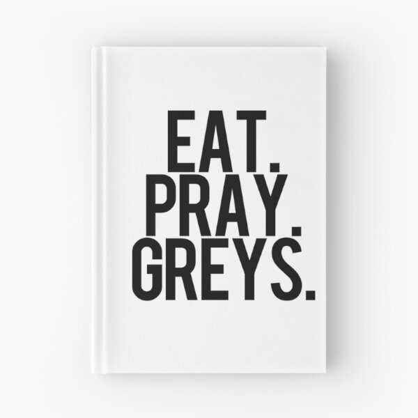 Item preview, Eat, Pray, Greys. designed and sold by itsmebecca.