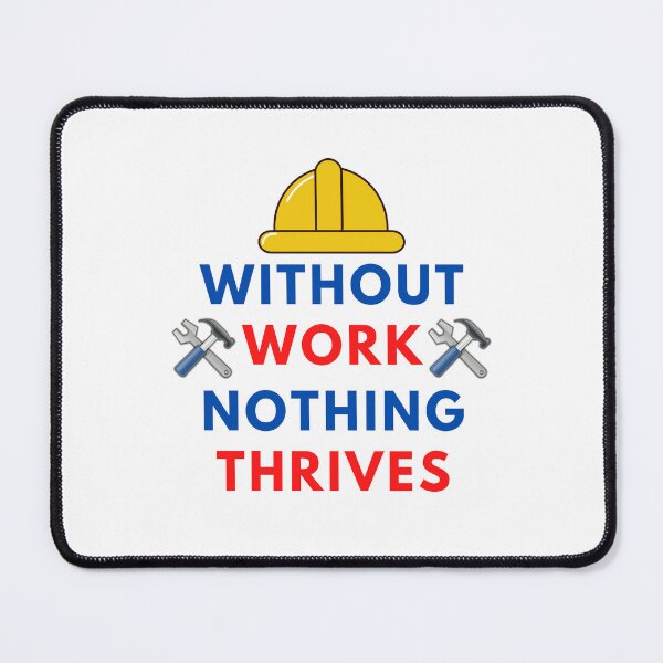 Item preview, without work nothing thrives, red and blue colors, happy labor day, labor day designed and sold by PaulGoldStore.