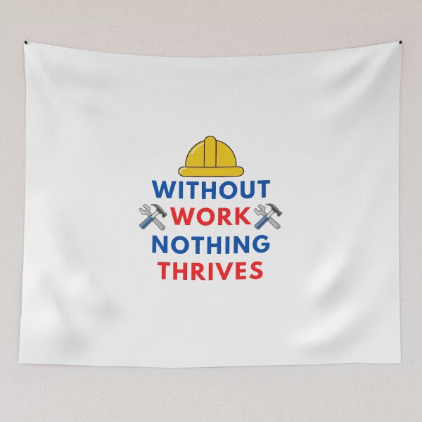 Item preview, without work nothing thrives, red and blue colors, happy labor day, labor day designed and sold by PaulGoldStore.