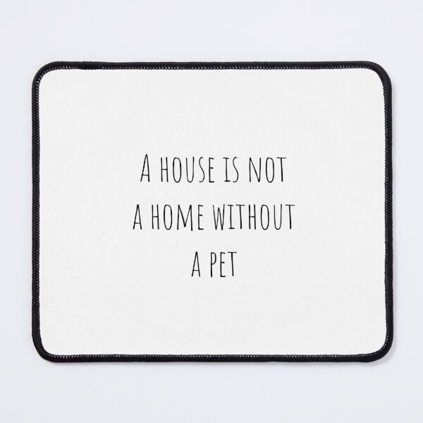 Item preview, Pet Quote love animals sayings designed and sold by Minimalist Quotes and Sayings.