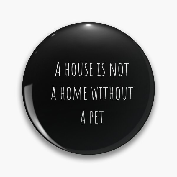 Item preview, Pet Quote love animals sayings designed and sold by Minimalist Quotes and Sayings.