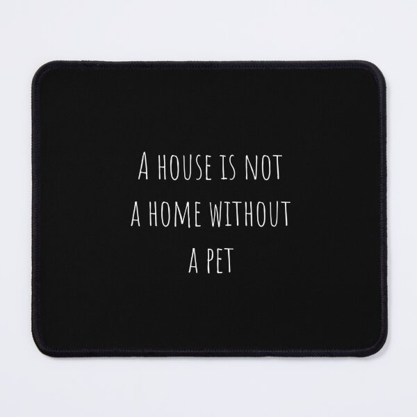 Item preview, Pet Quote love animals sayings designed and sold by Minimalist Quotes and Sayings.