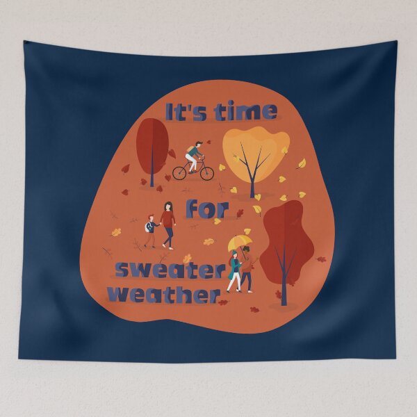 Item preview, It's Time for Sweater Weather designed and sold by abramichellemorris.