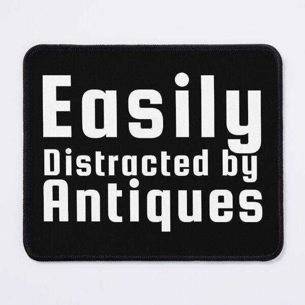 Item preview, Easily distracted by Antiques designed and sold by Oreo2020 Creations.
