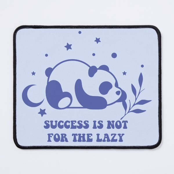 Item preview, Cute Panda Success Is Not For The Lazy designed and sold by bolimj.