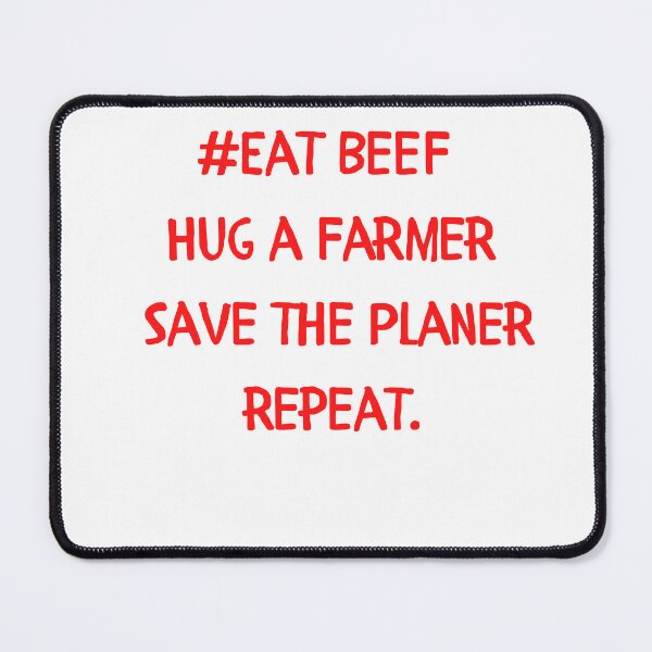 Item preview, EaT BeeF Hug a Farmer Save the Planer Repeat / Graphic Novelty Sarcastic Funny T Shirt designed and sold by FRANI-ART.