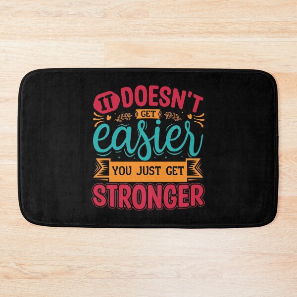 Item preview, It Doesn't Get Easier You Just Get Stronger designed and sold by BlueZenStudio.