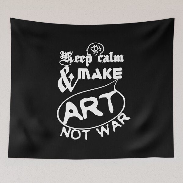 Item preview, Keep calm and make art not war.,,v5.  designed and sold by Chakilogy.