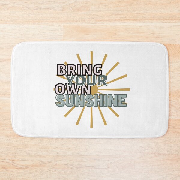 Item preview, Bring Your Own Sunshine designed and sold by pixelposture.