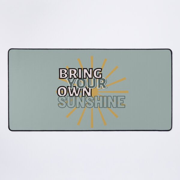 Item preview, Bring Your Own Sunshine designed and sold by pixelposture.