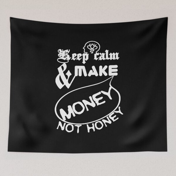 Item preview, Keep calm and make money not honey,,v6.  designed and sold by Chakilogy.