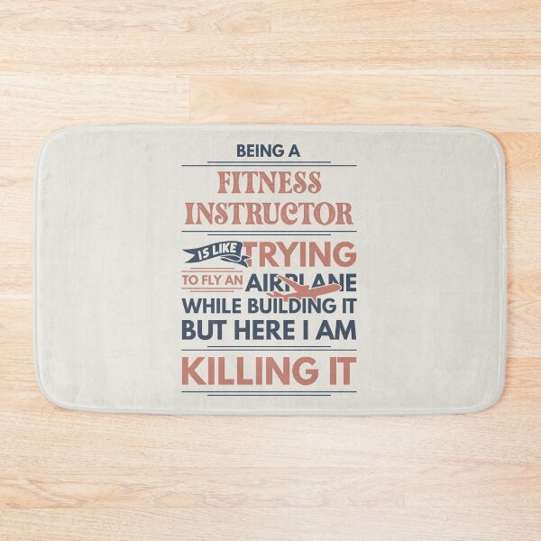 Item preview, Being A Fitness Instructor Is Like Trying To Fly An Airplane While Building It But Here I Am Killing It Funny Gift idea Fitness Instructor designed and sold by Mmmm3344.