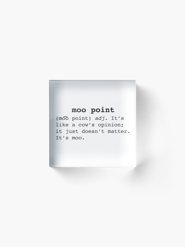 Alternate view of Moo Point Acrylic Block