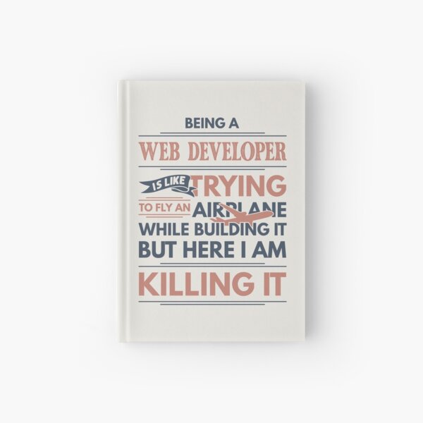 Item preview, Being A Web Developer Is Like Trying To Fly An Airplane While Building It But Here I Am Killing It Funny Gift idea Web Developer designed and sold by Mmmm3344.