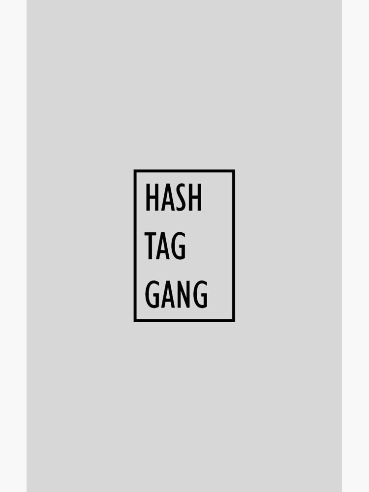 Hashtag gang by marchthatdice