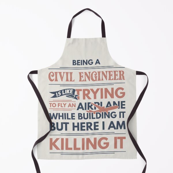 Item preview, Being A Civil Engineer Is Like Trying To Fly An Airplane While Building It But Here I Am Killing It Funny Gift idea Civil Engineer designed and sold by Mmmm3344.