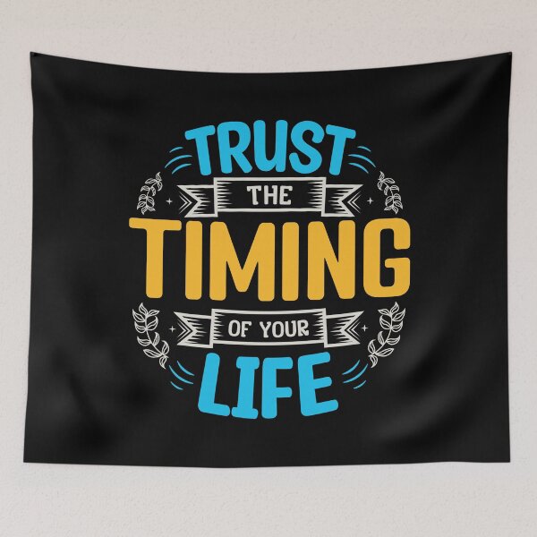 Item preview, Trust The Timing Of Your Life designed and sold by BlueZenStudio.
