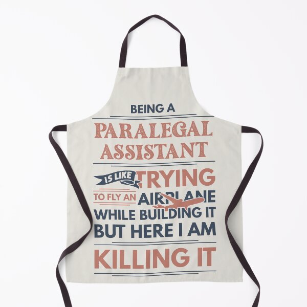 Item preview, Being A Paralegal Assistant Is Like Trying To Fly An Airplane While Building It But Here I Am Killing It Funny Gift idea Paralegal Assistant designed and sold by Mmmm3344.