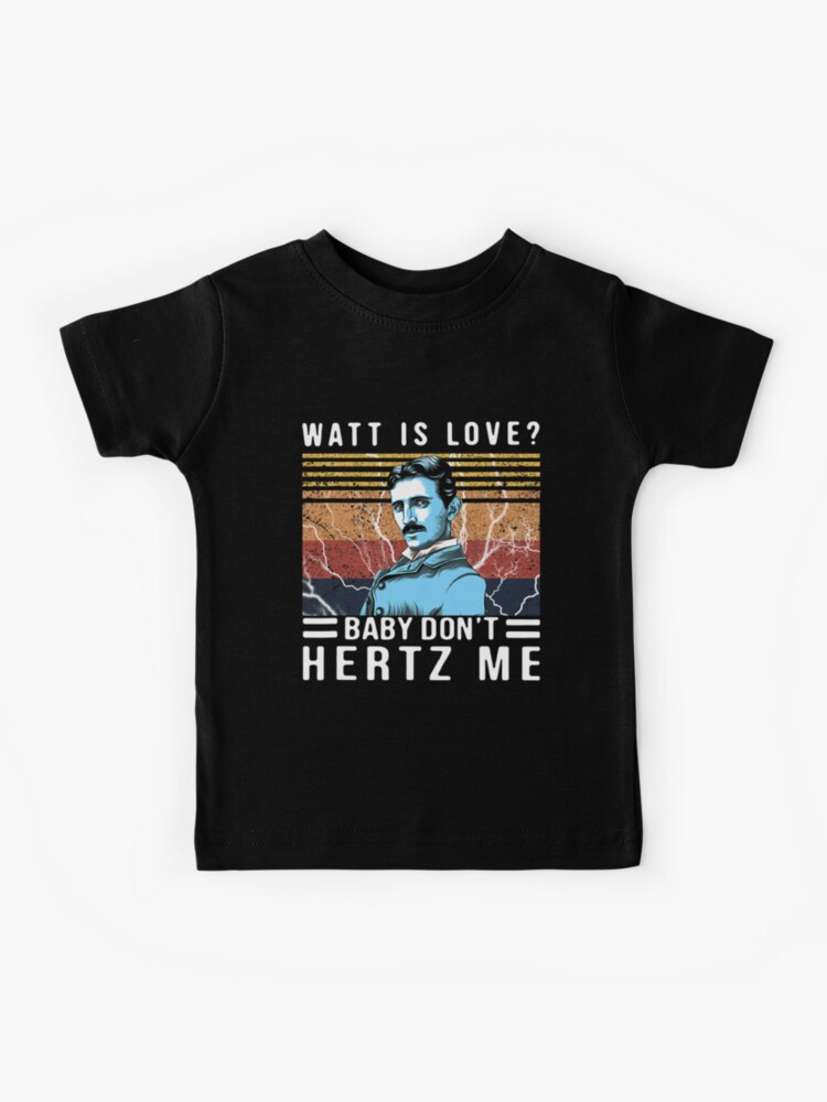 Watt is Love T-Shirt Unisex